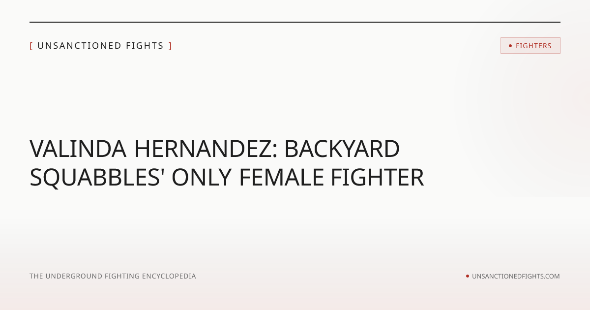 Valinda Hernandez - Fighter Profile | Unsanctioned Fights