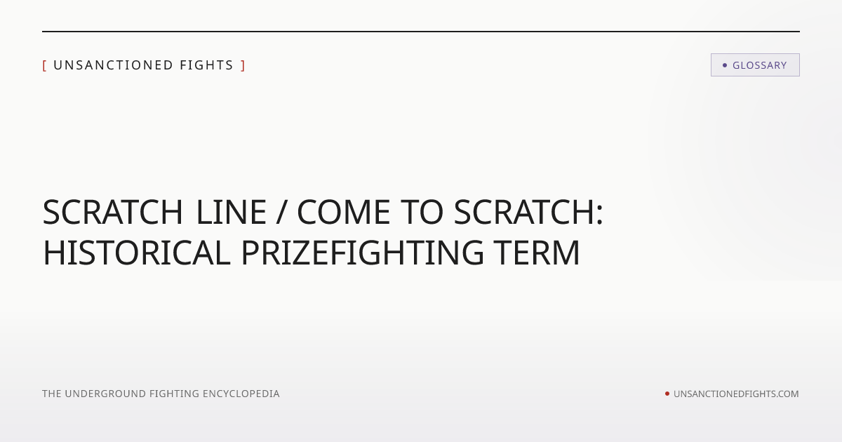 Scratch Line / Come to Scratch | Unsanctioned Fights